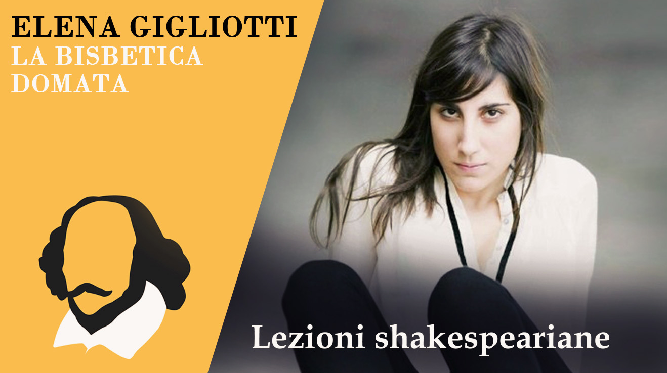 Elena Gigliotti | La bisbetica domata