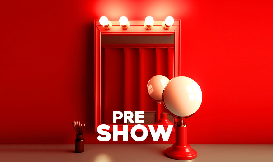 pre-show